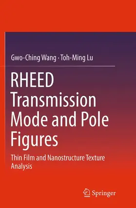 Lu / Wang |  RHEED Transmission Mode and Pole Figures | Buch |  Sack Fachmedien