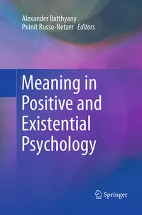 Russo-Netzer / Batthyany |  Meaning in Positive and Existential Psychology | Buch |  Sack Fachmedien