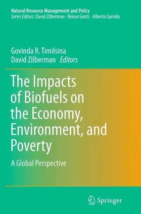 Zilberman / Timilsina |  The Impacts of Biofuels on the Economy, Environment, and Poverty | Buch |  Sack Fachmedien