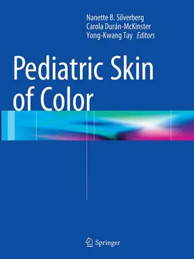 Silverberg / Tay / Durán-McKinster |  Pediatric Skin of Color | Buch |  Sack Fachmedien