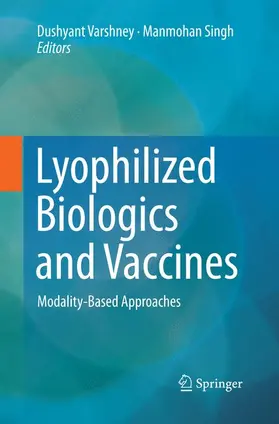 Varshney / Singh |  Lyophilized Biologics and Vaccines | Buch |  Sack Fachmedien