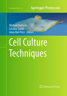 Aschner / Bal-Price / Suñol |  Cell Culture Techniques | Buch |  Sack Fachmedien