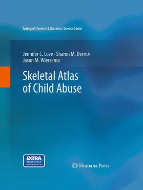 Love / Wiersema / Derrick |  Skeletal Atlas of Child Abuse | Buch |  Sack Fachmedien