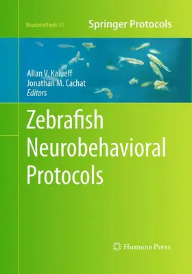 Kalueff / Cachat | Zebrafish Neurobehavioral Protocols | Buch | 978-1-4939-5884-9 | www2.sack.de