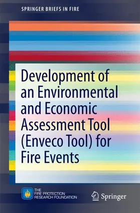 Amon / Gehandler / Stahl | Development of an Environmental and Economic Assessment Tool (Enveco Tool) for Fire Events | Buch | 978-1-4939-6558-8 | sack.de