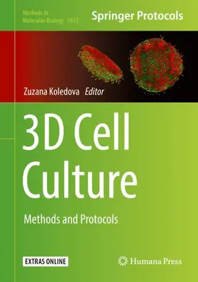 Koledova | 3D Cell Culture | Buch | 978-1-4939-7019-3 | www2.sack.de