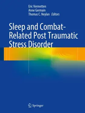 Vermetten / Neylan / Germain |  Sleep and Combat-Related Post Traumatic Stress Disorder | Buch |  Sack Fachmedien