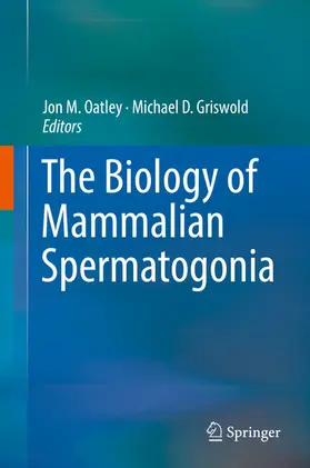 Oatley / Griswold | The Biology of Mammalian Spermatogonia | E-Book | sack.de