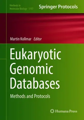 Kollmar | Eukaryotic Genomic Databases | Buch | 978-1-4939-7736-9 | www2.sack.de