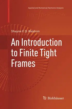 Waldron |  An Introduction to Finite Tight Frames | Buch |  Sack Fachmedien