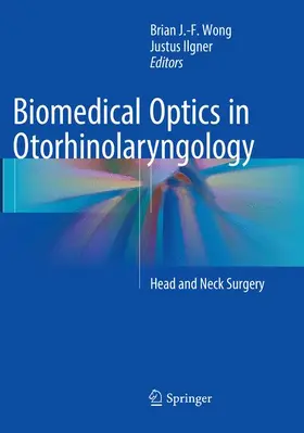 Ilgner / Wong |  Biomedical Optics in Otorhinolaryngology | Buch |  Sack Fachmedien