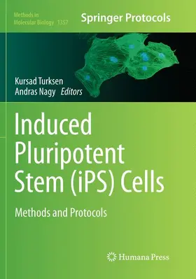 Turksen / Nagy |  Induced Pluripotent Stem (iPS) Cells | Buch |  Sack Fachmedien