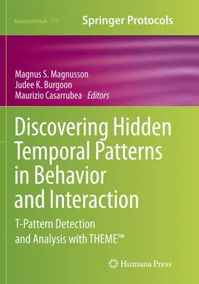 Magnusson / Burgoon / Casarrubea |  Discovering Hidden Temporal Patterns in Behavior and Interaction | Buch |  Sack Fachmedien
