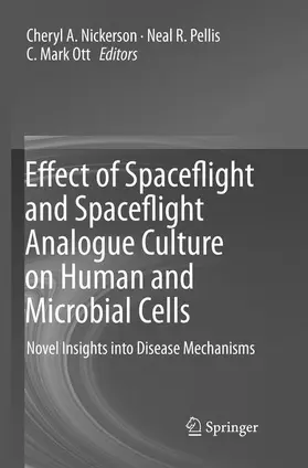 Nickerson / Ott / Pellis |  Effect of Spaceflight and Spaceflight Analogue Culture on Human and Microbial Cells | Buch |  Sack Fachmedien