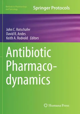 Rotschafer / Rodvold / Andes |  Antibiotic Pharmacodynamics | Buch |  Sack Fachmedien