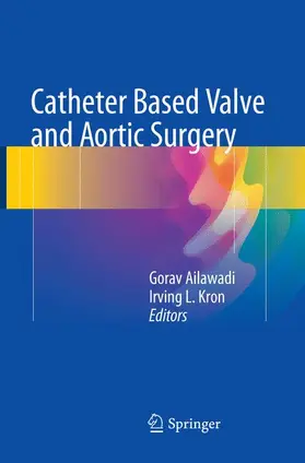 Kron / Ailawadi |  Catheter Based Valve and Aortic Surgery | Buch |  Sack Fachmedien