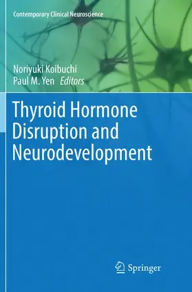 Koibuchi / Yen |  Thyroid Hormone Disruption and Neurodevelopment | Buch |  Sack Fachmedien