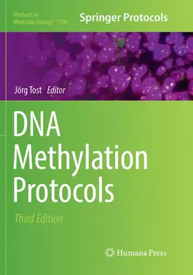 Tost |  DNA Methylation Protocols | Buch |  Sack Fachmedien