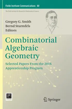 Sturmfels / Smith |  Combinatorial Algebraic Geometry | Buch |  Sack Fachmedien