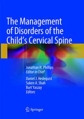 Hedequist / Yaszay / Shah |  The Management of Disorders of the Child's Cervical Spine | Buch |  Sack Fachmedien