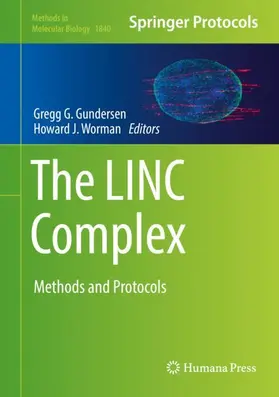 Gundersen / Worman | The LINC Complex | Buch | 978-1-4939-8690-3 | www2.sack.de