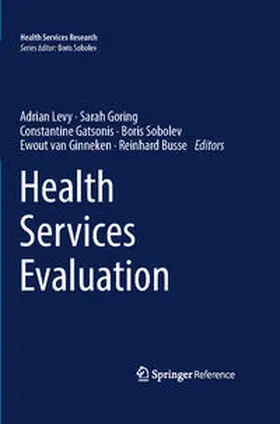 Levy / Sobolev / Goring |  Health Services Evaluation | Buch |  Sack Fachmedien