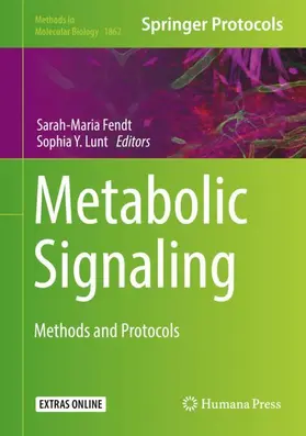 Fendt / Lunt | Metabolic Signaling | Buch | 978-1-4939-8768-9 | www2.sack.de
