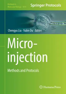 Liu / Du | Microinjection | Buch | 978-1-4939-8830-3 | www2.sack.de