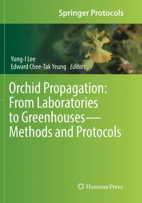 Yeung / Lee |  Orchid Propagation: From Laboratories to Greenhouses-Methods and Protocols | Buch |  Sack Fachmedien