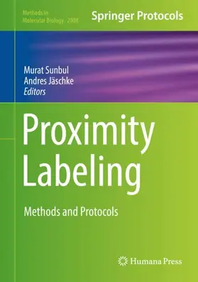 Sunbul / Jäschke | Proximity Labeling | Buch | 978-1-4939-9536-3 | www2.sack.de