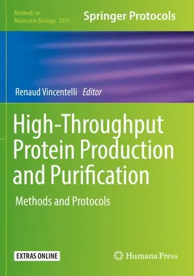 Vincentelli | High-Throughput Protein Production and Purification | Buch | 978-1-4939-9626-1 | www2.sack.de