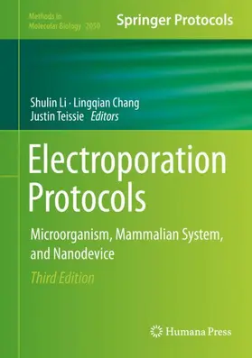 Li / Chang / Teissie |  Electroporation Protocols | Buch |  Sack Fachmedien