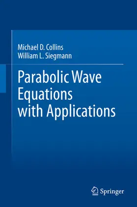 Collins / Siegmann | Parabolic Wave Equations with Applications | E-Book | sack.de