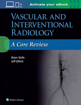 Strife / Elbich |  Vascular and Interventional Radiology: A Core Review | Buch |  Sack Fachmedien