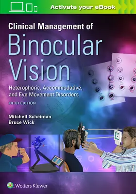 Wick / Scheiman |  Clinical Management of Binocular Vision | Buch |  Sack Fachmedien