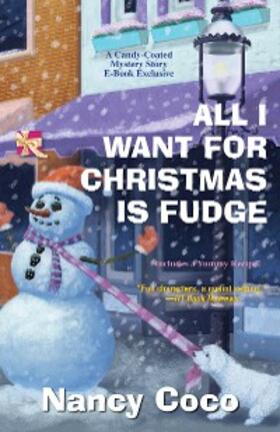 Coco |  All I Want for Christmas is Fudge | eBook | Sack Fachmedien
