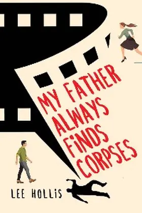 Hollis |  My Father Always Finds Corpses | eBook | Sack Fachmedien