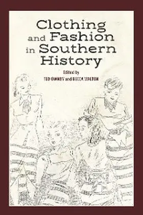 Ownby / Walton |  Clothing and Fashion in Southern History | eBook | Sack Fachmedien