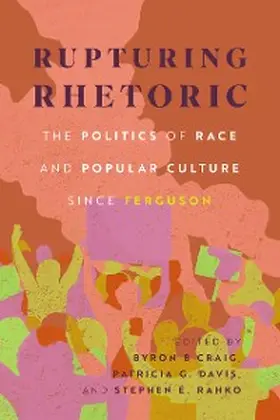 Craig / Davis / Rahko |  Rupturing Rhetoric | eBook | Sack Fachmedien