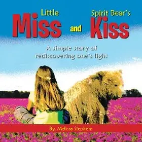 Stephens |  Little Miss and Spirit Bear's Kiss | eBook | Sack Fachmedien