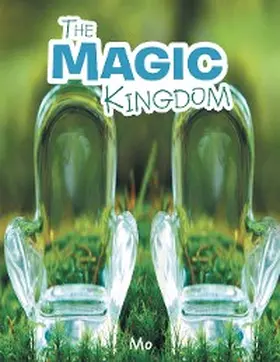 Mo |  The Magic Kingdom | eBook | Sack Fachmedien