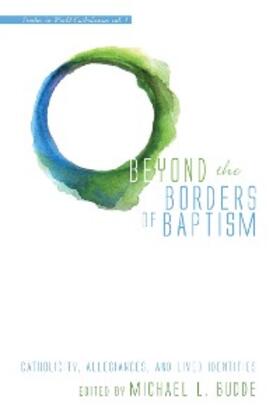 Budde |  Beyond the Borders of Baptism | eBook | Sack Fachmedien