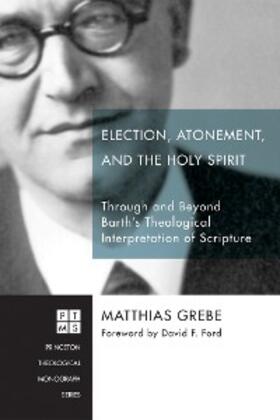 Grebe |  Election, Atonement, and the Holy Spirit | eBook | Sack Fachmedien