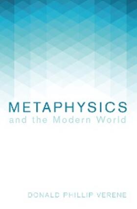 Verene |  Metaphysics and the Modern World | eBook | Sack Fachmedien