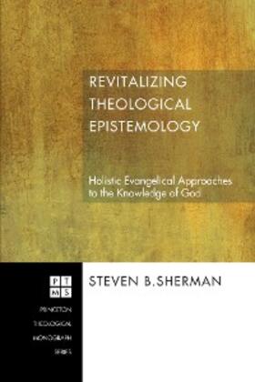 Sherman |  Revitalizing Theological Epistemology | eBook | Sack Fachmedien