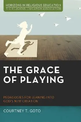 Goto |  The Grace of Playing | eBook | Sack Fachmedien