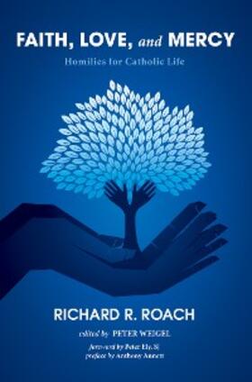 Roach / Weigel |  Faith, Love, and Mercy | eBook | Sack Fachmedien