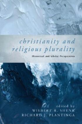 Shenk / Plantinga |  Christianity and Religious Plurality | eBook | Sack Fachmedien