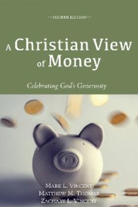 Vincent / Thomas |  A Christian View of Money | eBook | Sack Fachmedien