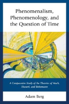 Berg |  Phenomenalism, Phenomenology, and the Question of Time | eBook | Sack Fachmedien